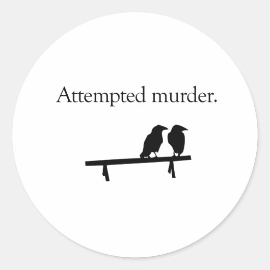Poging tot moord ronde sticker (Voorkant)