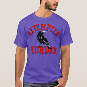 Poging tot moord t-shirt