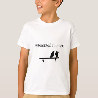 Poging tot moord t-shirt