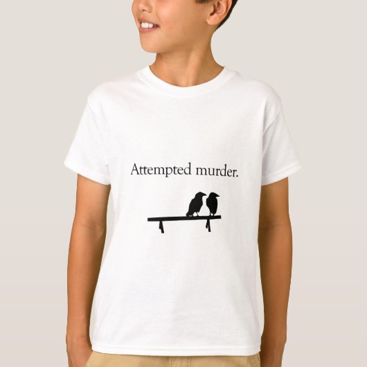 Poging tot moord t-shirt (Voorkant)