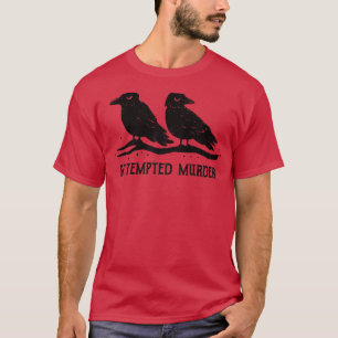 Poging tot moord t-shirt