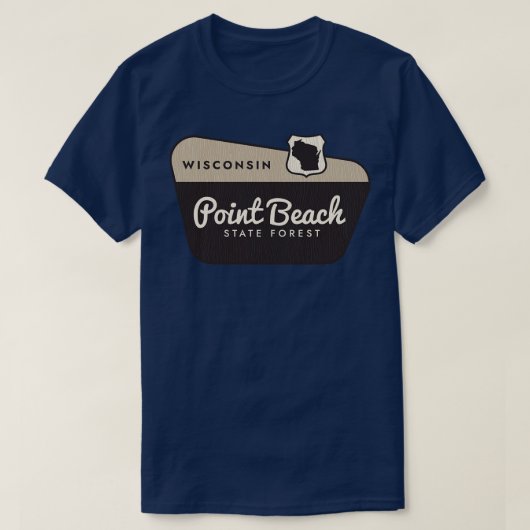 Point Beach State Forest Wisconsin Welkomstbord T-shirt (Design voorkant)
