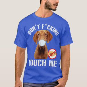Pointer Hond Met Gezichtsmasker Dont Fcking Tough  T-shirt