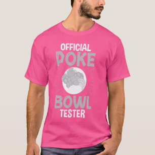 Poke Bowl Hawaiian Food Fish Recept T-shirt