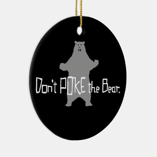Poke het BEER niet Keramisch Ornament (Rechts)