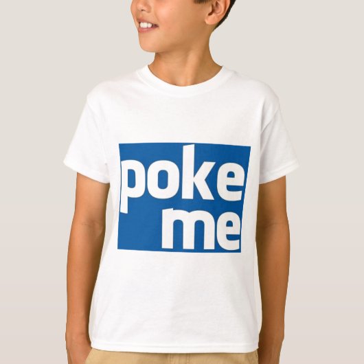 Poke me t-shirt (Voorkant)