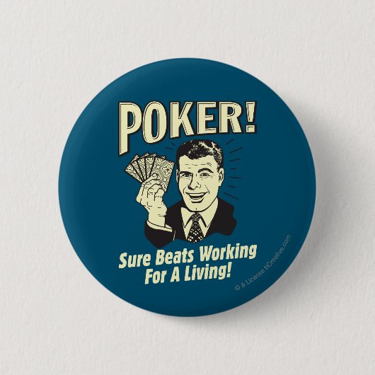 Poker: Beats Working for a Living Ronde Button 5,7 Cm (Voorkant)