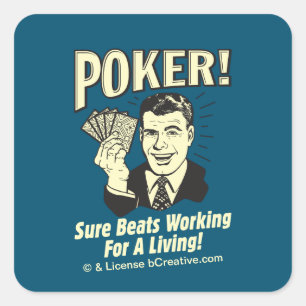 Poker: Beats Working for a Living Vierkante Sticker