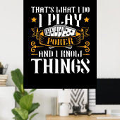 Poker dat is wat ik speel poster (Thuiskantoor)