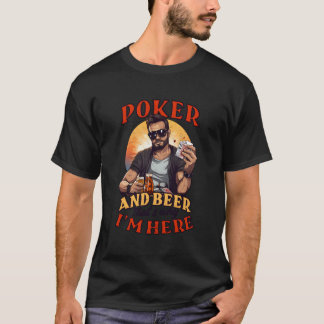 Poker en bier Waarom ik hier ben Design Poker T-shirt