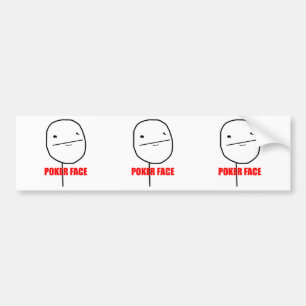 Poker Face - Bumpersticker