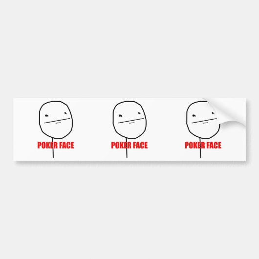 Poker Face - Bumpersticker (Voorkant)