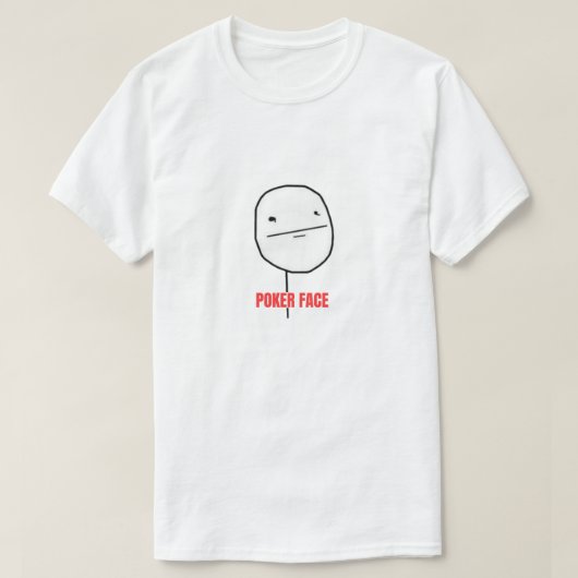 Poker Face Meme T-shirt (Design voorkant)