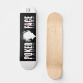 Poker Face, Origineel MrEco Design Skateboard (Voorkant)