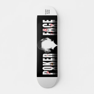 Poker Face, Origineel MrEco Design Skateboard
