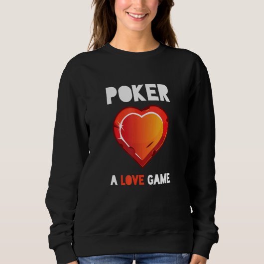 Poker Game Love Speeling Cards Gambling Player hoo Trui (Voorkant)