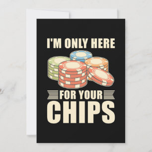 Poker Ik ben hier alleen voor je chips Kaart