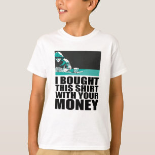 Poker - Ik heb dit shirt met jouw geld gekocht