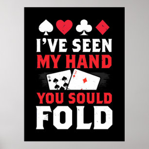 Poker ik heb mijn hand gezien... dat je zou moeten poster