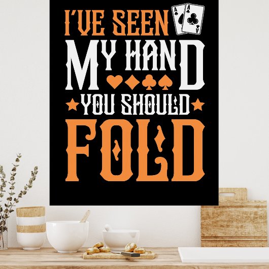 Poker ik heb mijn hand gezien poster (Keuken)