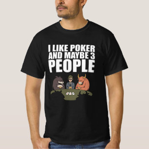 Poker - Ik hou van poker en misschien 3 mensen T-shirt