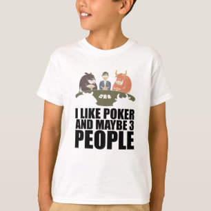 Poker - Ik hou van poker en misschien 3 mensen T-shirt