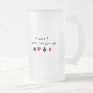 Poker ik ken haar T-shirt nauwelijks Matglas Bierpul