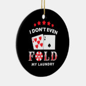 Poker ik vul niet eens mijn was keramisch ornament (Rechts)