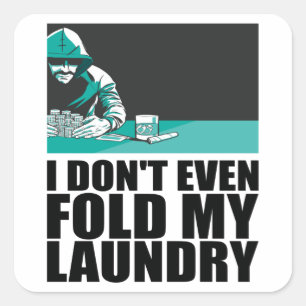 Poker - Ik vul niet eens mijn was Vierkante Sticker