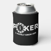 Poker ik weet nauwelijks of haar vader Joke Blikjeskoeler (Blikje Achterkant)