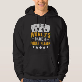Poker Lover WORLD'S OKAYEST POKER PLAYER  Hoodie
