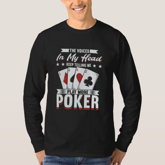 Poker Player For Gambling   Me Play More Poker T-shirt (Voorkant)