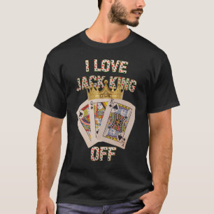 Poker speler I Love Jack King van Funny Poker Tour T-shirt