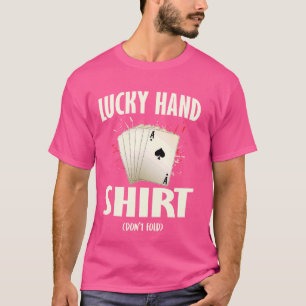 Poker Speler LUCKY HAND SHIRT VOUW NIET Grappig