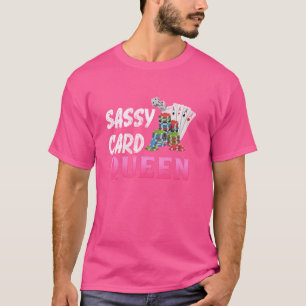 Poker Speler SASSY KAART QUEEN Funny Poker Spel T-shirt