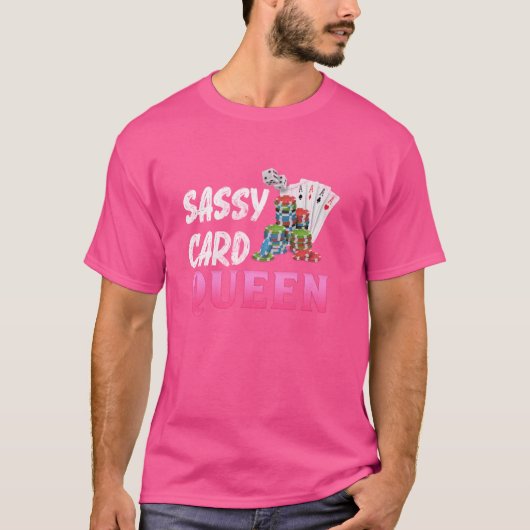 Poker Speler SASSY KAART QUEEN Funny Poker Spel T-shirt (Voorkant)