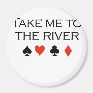 Poker T-shirts: "Breng me naar de rivier" Magneet