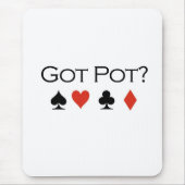 Poker T-shirts: "Heb je een pot?" Muismat (Voorkant)