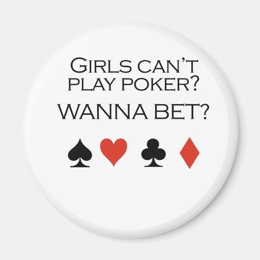 Poker T-shirts: "Meisjes kunnen geen poker spelen? Magneet (Voorkant)