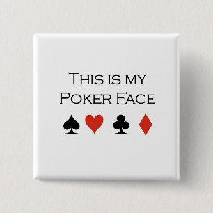 Poker T-shirts: "Poker face" "Dit is mijn pokerfac Vierkante Button 5,1 Cm
