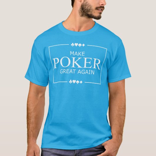 Poker weer geweldig maken t-shirt (Voorkant)
