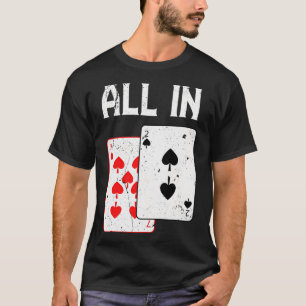 Pokerkaartspel All In Cadeau Poker Speler 7 2 T-shirt