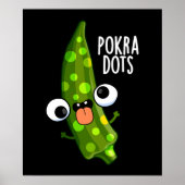 Pokra Stippen Funny Okra Pun Dark BG Poster (Voorkant)