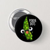 Pokra Stippen Funny Okra Pun Dark BG Ronde Button 5,7 Cm (Voorkant /achterkant)