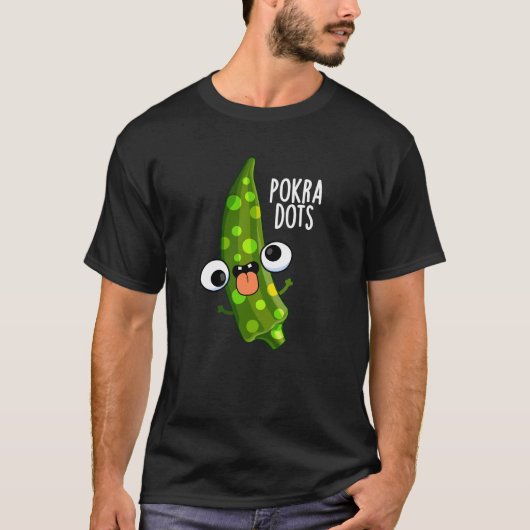 Pokra Stippen Funny Okra Pun Dark BG T-shirt (Voorkant)