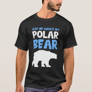 Polar Beer Specialist Arctic Biologist Zoöloog E T-shirt