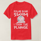 Polar Plunge Polar Beer Zwemmen Ik nam de sprong P T-shirt (Design voorkant)