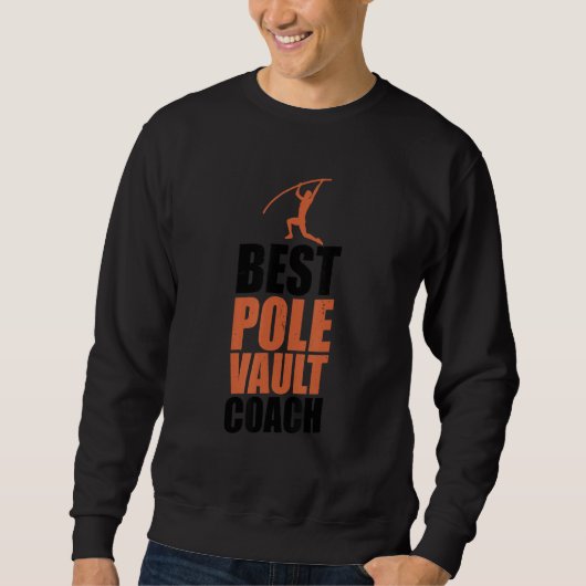 Pole Vault Coach Athlete Vaulter Pole Jumping Tr Trui (Voorkant)