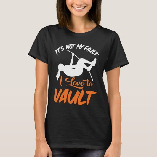 Pole Vault Track Fault I Love Pole Vault T-shirt (Voorkant)
