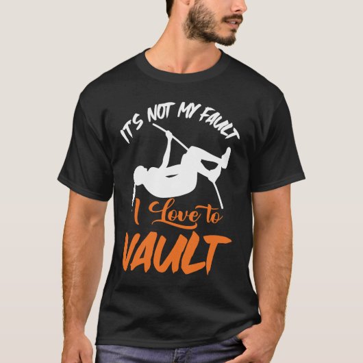 Pole Vault Track Fault I Love Pole Vault T-shirt (Voorkant)